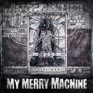 My Merry Machine : Total War